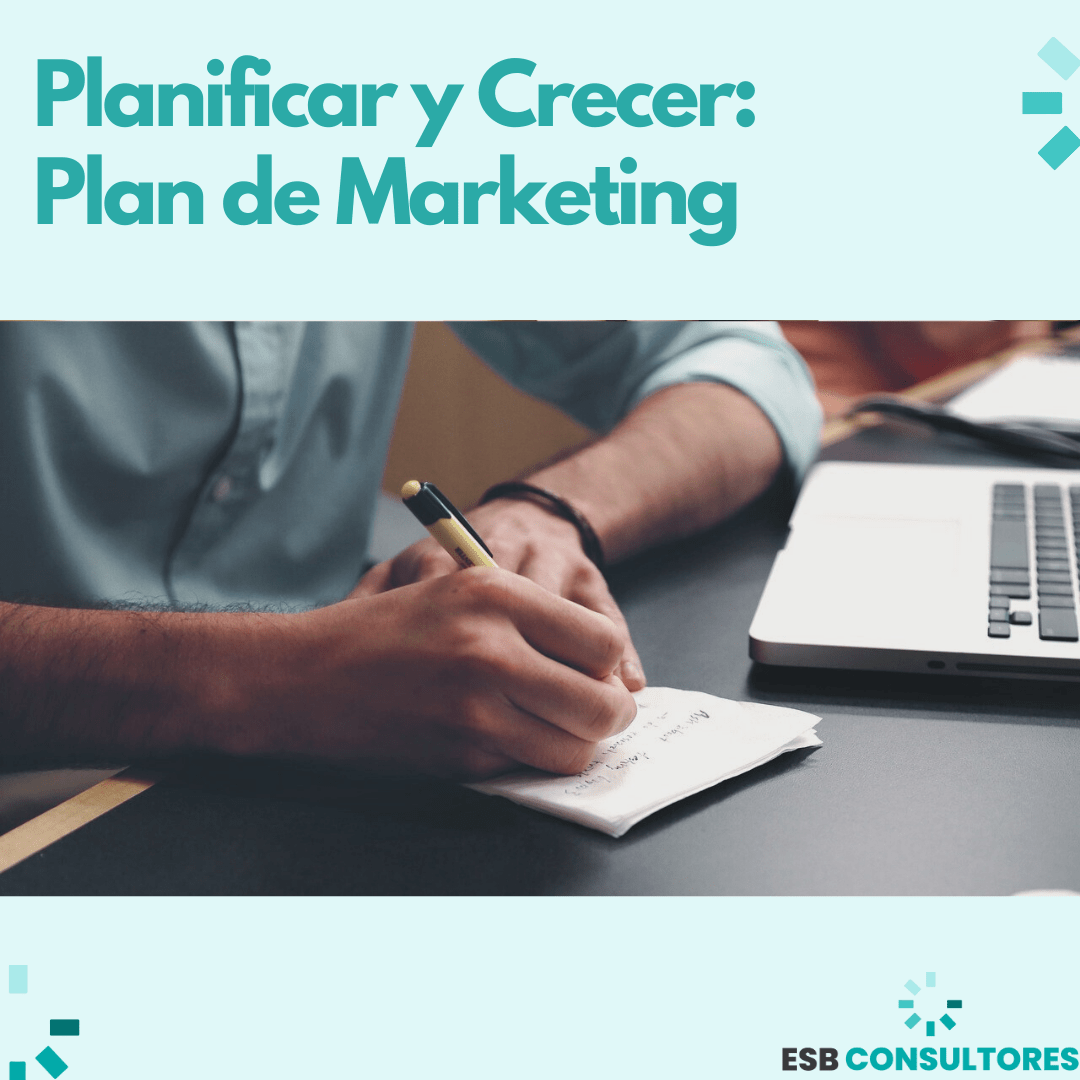 Planificar y crecer: Plan de Marketing