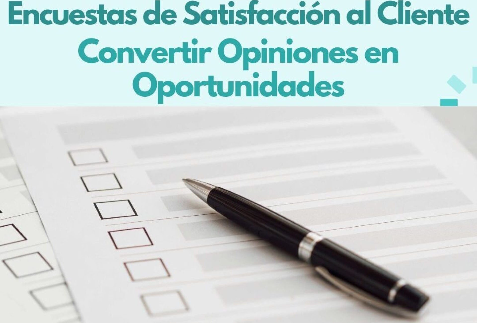 Encuestas de Satisfacción al Cliente: Convertir Opiniones en Oportunidades