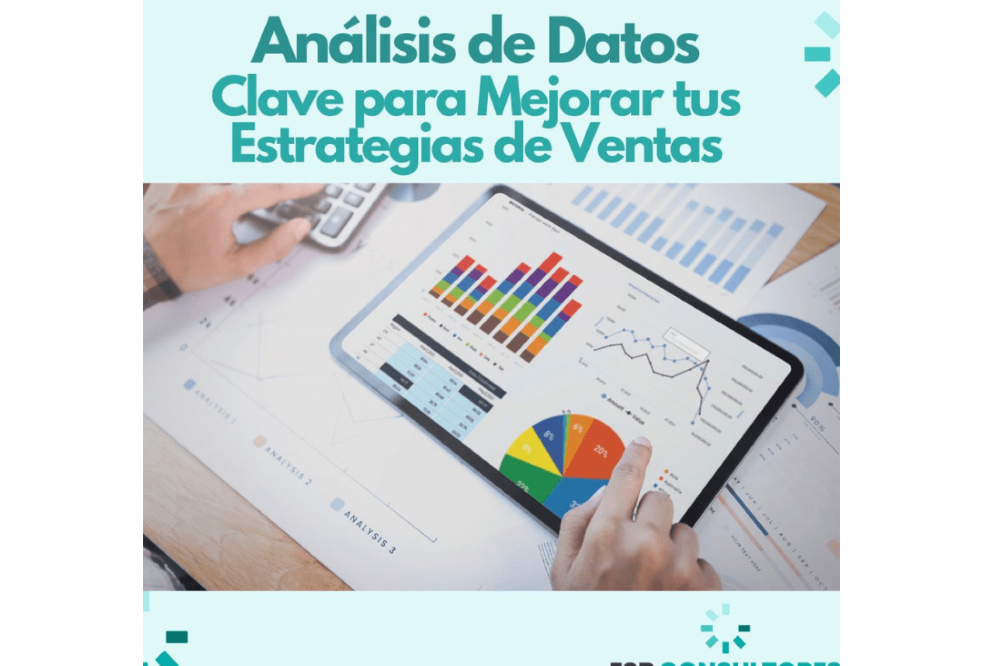 Analisis de Datos: Clave para Mejorar tus Estrategias de Ventas